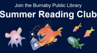 Keep reading over the summer and join the Summer Reading Club at the Burnaby Public Library. Summer Reading Club 2026 &nbsp;